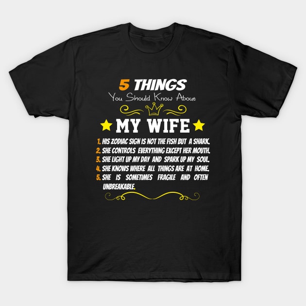 5 Things You Should Know About My Wife T-Shirt by OCEAN ART SHOP